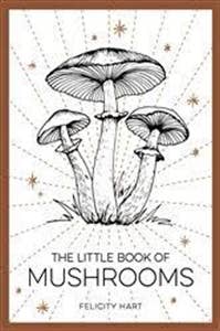 Little Book Of Mushrooms