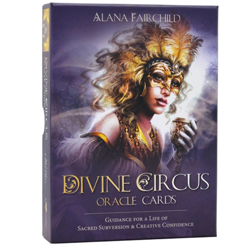 Divine Circus Oracle: Guidance for a Life of Sacred Subversion & Creative Confidence